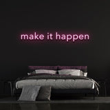 LED Neon Make It Happen Sign – Stylish and motivational wall decor, perfect for home and office spaces to inspire daily focus and drive.