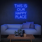 This Is Our Happy Place LED Neon Sign – Home & Business Wall Art