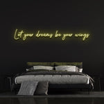 "Let Your Dreams Be Your Wings LED neon sign – Bright motivational home decor to inspire and uplift your space.