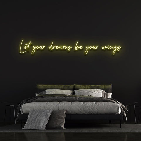 "Let Your Dreams Be Your Wings LED neon sign – Bright motivational home decor to inspire and uplift your space.