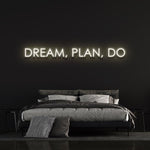 Modern "Dream, Plan, Do" LED neon sign for sleek bedroom decoration.