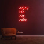 Enjoy Life Eat Cake red neon LED sign for bold and romantic decor in homes and eateries.