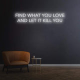 LED neon light 'Find What You Love' sign, modern wall decor for home or personal spaces.