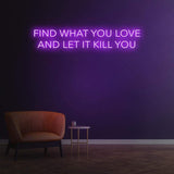 Find What You Love' neon sign, LED wall decor for home, perfect for creating a warm and stylish ambiance.