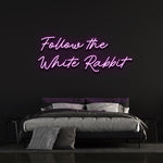 Durable Follow the White Rabbit LED neon sign for unique and long-lasting home wall decor.