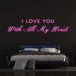I Love You with All My Heart LED Neon Sign, perfect for adding a romantic glow to your home or bedroom decor.