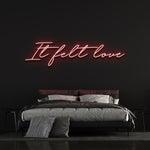It Felt Love LED Neon Sign in bold red, romantic and stylish wall decor for home and events, crafted with energy-efficient LED technology.