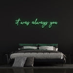 It Was Always You LED Neon Sign in vibrant green, perfect for romantic weddings, anniversaries, and eco-friendly wall decor.