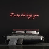 It Was Always You LED Neon Sign in bold red, eye-catching and eco-friendly wall decor for romantic events, weddings, and anniversaries.