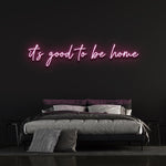 It's Good to Be Home pink LED neon sign – stylish and cozy wall decor for living rooms, bedrooms, and entryways, creating a warm atmosphere.