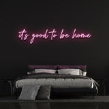 It's Good to Be Home pink LED neon sign – stylish and cozy wall decor for living rooms, bedrooms, and entryways, creating a warm atmosphere.