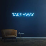 LED Neon Sign Take Away - Restaurant Sign - Increase Foot Traffic
