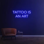  LED Neon Sign Tattoo is an Art - Wall Decor - Tattoo Studio Decorations