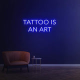  LED Neon Sign Tattoo is an Art - Wall Decor - Tattoo Studio Decorations