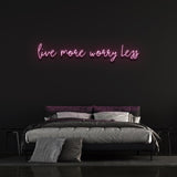 Live More Worry Less neon sign with eco-friendly LED lights for a calming home or office decor.