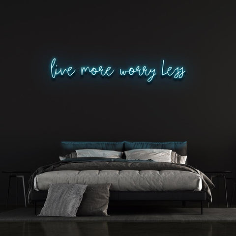 live-more-worry-less-neon-sign-for-home-office.Live More Worry Less LED neon sign, eco-friendly wall decor for home or office.