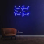 Inspirational Neon Sign 'Look Great Feel Great' | Eye-Catching Wall Art for Home or Gym