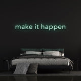Make It Happen LED Light – Motivational neon sign for wall decor, encouraging positivity and ambition in homes or office environments.
