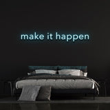 Motivational Make It Happen Neon Sign – LED wall decor to encourage ambition and perseverance, perfect for homes and workspaces.