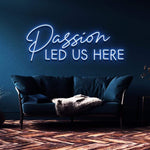 Motivational Passion Led Us Here LED Neon Wall Art – A perfect decor piece for creative spaces and entrepreneurs.