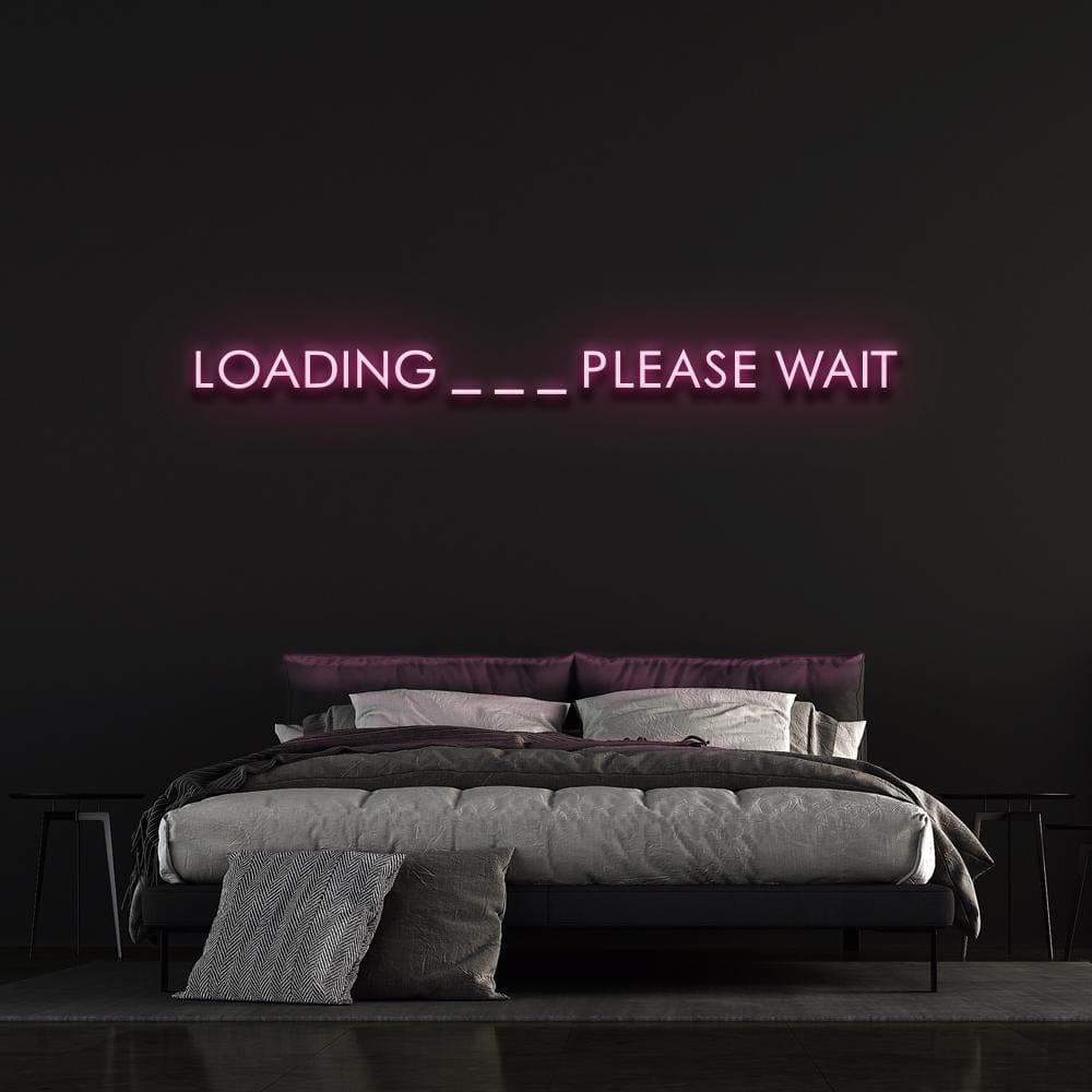 Loading Please Wait Neon Sign | LED Wall Art for Offices and Workspaces ...