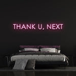 Neon Sign Thank U, Next LED - Wall Art - Home Decor - Office Decor