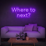 Neon Sign Where To Next? LED Wall Art - Travel Inspiration