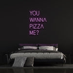 Quirky Neon Sign - You Wanna Pizza Me LED Light for Kitchens, Cafes, and Pizza-Themed Décor