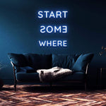 Start Somewhere" LED neon sign for home or office, energy-efficient, easy to install with clear acrylic backing, motivational design.

