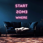 Motivational "Start Somewhere" neon sign for office or home, bright LED lighting, easy installation with clear acrylic backing.