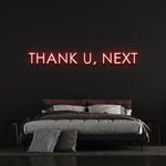 Thank U, Next LED Neon Sign - Wall Decor - Bedroom Decor - Home Decor