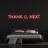 Thank U, Next LED Neon Sign - Wall Decor - Bedroom Decor - Home Decor