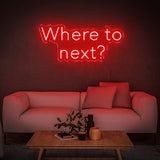 Travel Neon Sign Where To Next? LED - Office Decor & Wanderlust