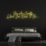 Warm LED neon sign in a bedroom, radiating positivity with its motivational message and sleek design.