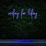  Wifey For Lifey Neon Sign LED - Acrylic Backboard - Easy Setup